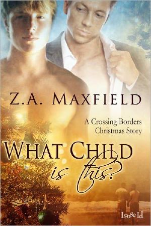 [Crossing Borders 02] • What Child Is This?